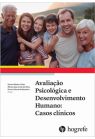 Avaliação Psicológica e Desenvolvimento Humano: Casos Clínicos