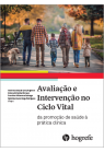 Livro Avaliação e Intervenção no Ciclo Vital da Promoção de Saúde à Prática Clínica