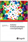 Autismo: Avaliação psicológica e neuropsicológica