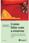 Como lidar com a enurese Guia prático para pacientes, familiares e profissionais de saúde